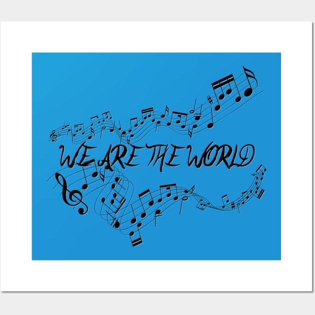 We ARE The World! Wall Art by D_AUGUST_ART_53